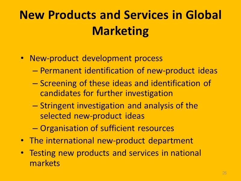 26 New Products and Services in Global Marketing  New-product development process Permanent identification